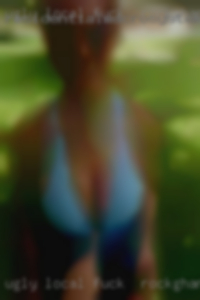 Ugly local girls that want fucked fuck in Rockingham.